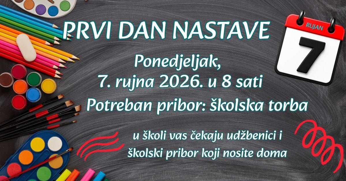 Prvi dan nastave je 7. rujna 2026. s početkom u 8 sati.